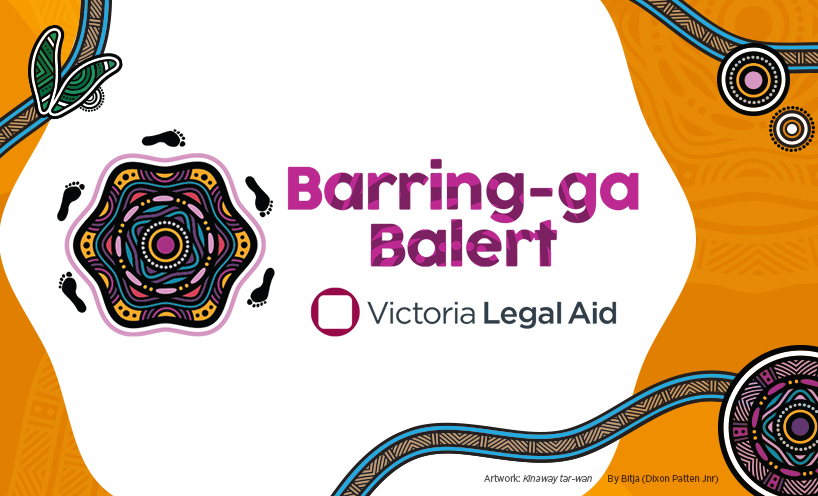 Barring-ga Balert name, Victoria Legal Aid logo and First Peoples artwork